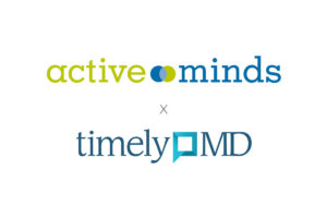 Active Minds and TimelyMD partnership